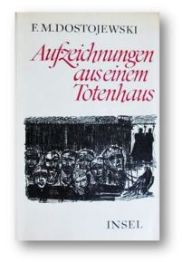 Aufzeich Totenhaus  dostojewski