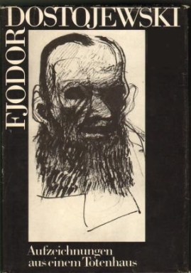 Fjodor-Dostojewski-mit-Federzeichnungen-von-Paul-Holz+Aufzeichnungen-aus-einem-Totenhaus